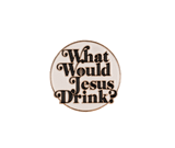 Shitty Wine Memes ženkliukas "What Would Jesus Drink" baltas 1 vnt